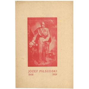 JÓZEF Piłsudski. 19/III 1928. [Warszawa] 1928. B. w