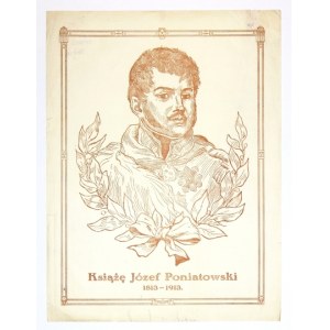 Książę Józef Poniatowski 1813-1913. B. m. [1913]. B. w