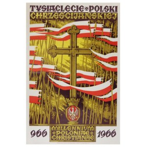 TYSIĄCLECIE Polski chrześcijańskiej. Millennium Poloniae christianae 966-1966. 1966