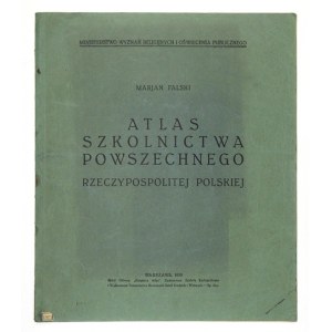 [POLSKA]. FALSKI Marjan - Atlas szkolnictwa powszechnego Rzeczypospolitej Polskiej. Warszawa 1929. Min