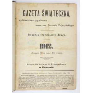 GAZETA Świąteczna. Wydawnictwo tygodniowe założone przez Konrada Prószyńskiego. Warszawa. Księgarnia Krajowa K