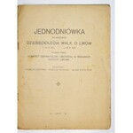 JEDNODNIÓWKA ku uczczeniu dziesięciolecia walk o Lwów, 1-22 XI 1918, 1-22 XI 1928