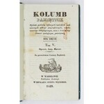 KOLUMB. Pamiętnik opisom podróży lądowych i morskich, najnowszych odkryć jeograficznych ...,T. 5: I-III 1829. s. 344, [8], tabl. 1