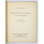 DOBROWOLSKA Hanna - Grafika książki a czytanie. Z przedmową Heleny Radlińskiej. Warszawa 1933
