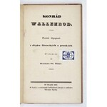 MICKIEWICZ Adam - Konrád Wallenrod. Powěst děgepisná z dêguw litewských a pruských. Přeložená od Wáclawa Sw. Štulce