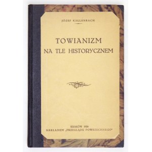 KALLENBACH Józef - Towianizm na tle historycznem. Kraków 1924. Nakł. Przeglądu Powszechnego. 8, s. 191, [1]. opr. ppł