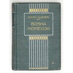 DANTE Alighieri - Boska komedja. Przeł. Edward Porębowicz. Wyd. nowe, przerobione. Warszawa 1909. Gebethner i Wolff. 8