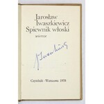 IWASZKIEWICZ Jarosław - Śpiewnik włoski. Wiersze. Warszawa 1978. Czytelnik. 16d, s. 94, [2]. opr. oryg. kart