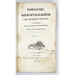 KORZENIOWSKI Józef - Powiastki, opowiadania i dwa fragmenta poetyczne, z przydaniem kilku poezyj mniejszych. T. 1-2