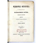 KORZENIOWSKI Józef - Wędrówki oryginała. Z rękopismu nieznajomego autora, drukiem ogłoszone przez ... Wyd. II
