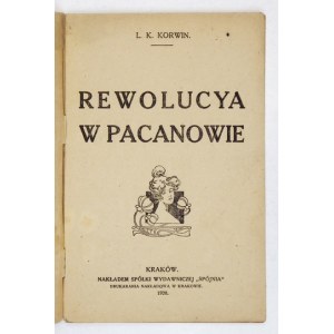 [KRUCZKOWSKI Leon]. L. K. Korwin [pseud.] - Rewolucya w Pacanowie. Kraków 1920. Spółka Wydawnicza Spójnia. 16d, s. 32