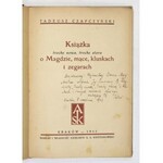 CZAPCZYŃSKI Tadeusz - Książka trochę nowa, trochę stara o Magdzie, mące, kluskach i zegarach. Kraków 1942. Księg. S. A