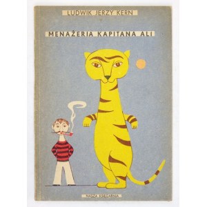KERN Ludwik Jerzy - Menażeria kapitana Ali. Ilustrował Kazimierz Mikulski. Warszawa 1957. Nasza Księgarnia. 8, s. 71, 