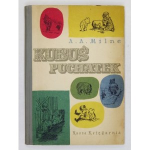 MILNE A[lan] A[lexander] - Kubuś Puchatek. Przekład Ireny Tuwim. Warszawa 1954. Nasza Księgarnia. 8, s. 133, [2]. opr