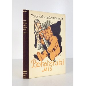 OSTROWSKA Bronisława - Bohaterski miś, czyli przygody pluszowego niedźwiadka na wojnie