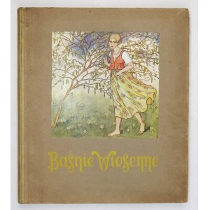SZCZĘSNY Aleksander - Baśnie wiosenne. Ilustracye trójbarwne Z. Plewińskiej. Warszawa 1914