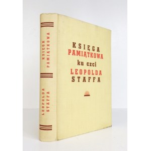 KSIĘGA pamiątkowa ku czci Leopolda Staffa 1878-1948. Warszawa 1949. Związek Zawodowy Literatów Polskich. 8, s. 369, [2]