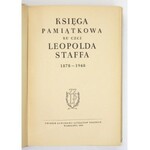 KSIĘGA pamiątkowa ku czci Leopolda Staffa 1878-1948. Warszawa 1949. Związek Zawodowy Literatów Polskich. 8, s. 369, [2]