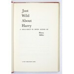 MILLER Henry - Just Wild about Harry. A melo-melo in seven scenes. Norfolk 1963. New Direction Books. 8, s. 127. opr