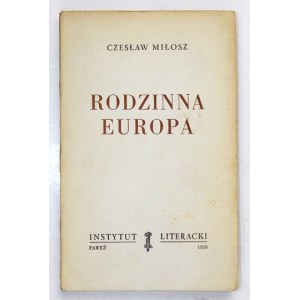 MIŁOSZ Czesław - Rodzinna Europa. Paryż 1959. Instytut Literacki. 8, s. 246, [2]. brosz. Biblioteka Kultury, t. 50