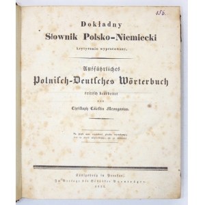 MRONGOVIUS Christoph Cölestin - Dokładny słownik polsko-niemiecki krytycznie wypracowany. Ausführliches polnisch