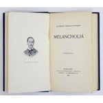 PRZERWA-TETMAJER Kazimierz - Melancholia. (Z portretem autora). Warszawa 1899. Gebethner i Wolff. 16d, s. [6], 246, [2]