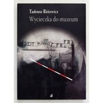 RÓŻEWICZ Tadeusz - Wycieczka do muzeum. Wybór opowiadań. Wrocław 2010. Biuro Literackie. 8, s. 241, [3]. brosz