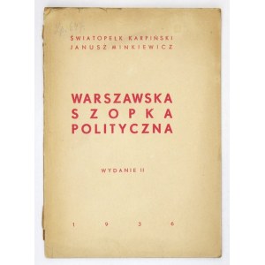 KARPIŃSKI Światopełk, MINKIEWICZ Janusz - Warszawska szopka polityczna. Wyd. II. Warszawa 1936. Druk. Współczesna. 8, s