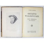 CHŁĘDOWSKI Kazimierz - Ostatni Walezyusze. Czasy Odrodzenia we Francyi. Warszawa [1920]. Gebethner i Wolff. 8, s. [4]