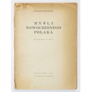 DMOWSKI Roman - Myśli nowoczesnego Polaka. Wyd. V. Warszawa 1934 [właśc. 1943]. Wyd. Zachodnie 