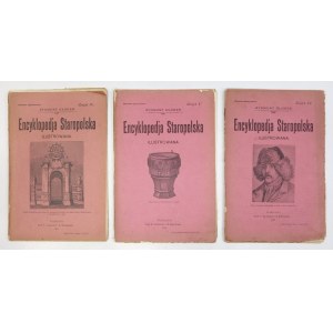 GLOGER Zygmunt - Encyklopedja staropolska ilustrowana. T. 1-4. Warszawa 1900-1903. Druk. P. Laskauera. 4, s. [4], 316; 