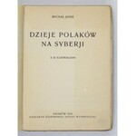 JANIK Michał - Dzieje Polaków na Syberji. Z 23 ilustracjami. Kraków 1928. Krakowska Spółka Wyd. 16d, s. VIII, 472, tabl