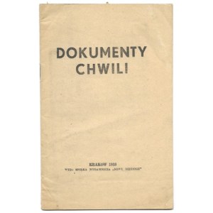 DOKUMENTY chwili. Kraków 1938. Sp. Wyd. Nowy Dziennik. 16d, s. 24. brosz