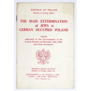 The MASS Extermination of Jews in German Occupied Poland. Note addressed to the Governments of the United Nations on Dec