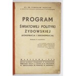 TRZECIAK Stanisław - Program światowej polityki żydowskiej. (Konspiracja i dekonspiracja). Wyd. II rozszerzone