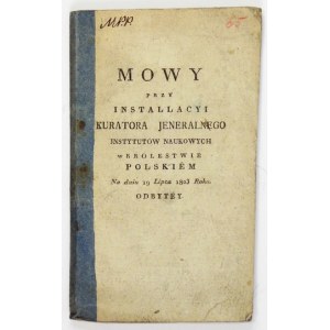 MOWY przy installacyi Kuratora Jeneralnego Instytutów Naukowych w Krolestwie Polskiem na dniu 19 Lipca 1823 Roku odbytey