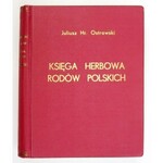 OSTROWSKI Juliusz - Księga herbowa rodów polskich. Zesz. 1-19. Warszawa 1897-1906. Druk. J. Sikorskiego. 4, s. 620 