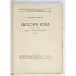 POCIECHA Władysław - Królowa Bona (1494-1557). Czasy i ludzie Odrodzenia. T.1-4. Poznań 1949-1958