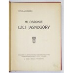 [BOGUSŁAWSKA Maria]. Maryan Jastrzębiec [pseud.] - W obronie czci Jasnogóry. Poznań-Warszawa 1911. Nakł. Polsko