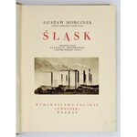 MORCINEK Gustaw - Śląsk. Przedmowę napisał Eugenjusz Kwiatkowski. Poznań [1933]. Wydawnictwo Polskie (R. Wegner). 8, s