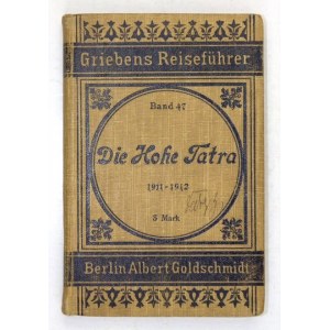 OTTO A[ugust] - Die Hohe Tatra nebst den wichtigsten Touren in den Zentral- und Westkarpathen. Achte, neu bearb. Aufl