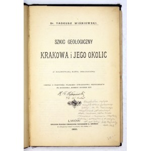 WIŚNIOWSKI Tadeusz - Szkic geologiczny Krakowa i jego okolic. (Z kolorowaną kartą geologiczną). Lwów 1900. Pol. Tow