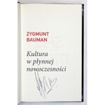 BAUMAN Zygmunt - Kultura w płynnej nowoczesności. Warszawa 2011. Agora. 8, s. 140, [3], płytka dvd. opr. oryg. kart