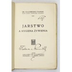PANEK Kazimierz - Jarstwo a hygiena  żywienia. Lwów 1906. Towarzystwo Wydawnicze. 16d, s. [6], 172, [2]. brosz