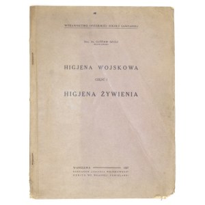 SZULC Gustaw - Higjena wojskowa. Cz. 1: Higjena żywienia. Warszawa 1927. Nakł. Lekarza Wojskowego