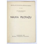 MEISSNER Janusz - Nauka pilotażu. Warszawa 1932. Główna Księg. Wojskowa. 16d, s. VI, 87. brosz. Bibljoteczka Sportowa
