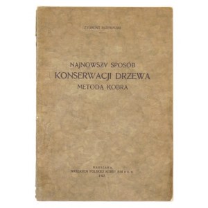 PRZEWALSKI Zygmunt - Najnowszy sposób konserwacji drzewa metodą Kobra. Warszawa 1927. Nakł. Polskiej Kobry S-ki z o. o