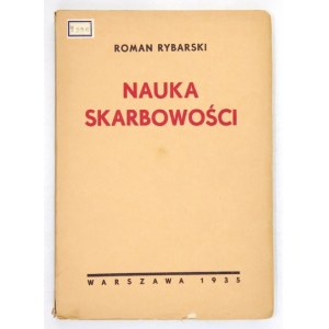 RYBARSKI Roman - Nauka skarbowości. Warszawa 1935. Zakł. Druk. F. Wyszyński i S-ka. 4, s. 398, [1]. brosz