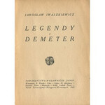 IWASZKIEWICZ Jarosław - Legendy i Demeter. Wydanie pierwsze (1921)