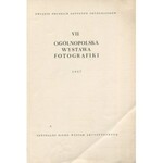 VII Ogólnopolska Wystawa Fotografiki. Katalog